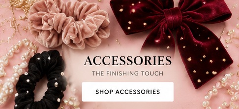 Accessories — the finishing touch